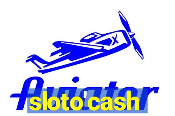 sloto'cash