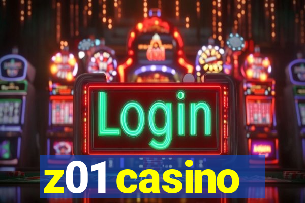 z01 casino