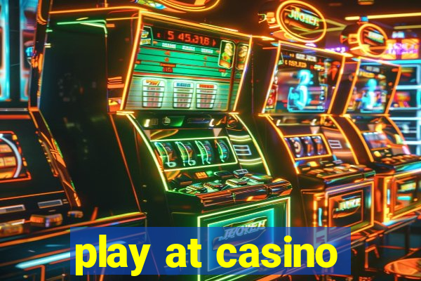 play at casino