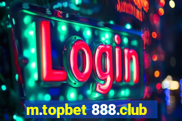 m.topbet 888.club