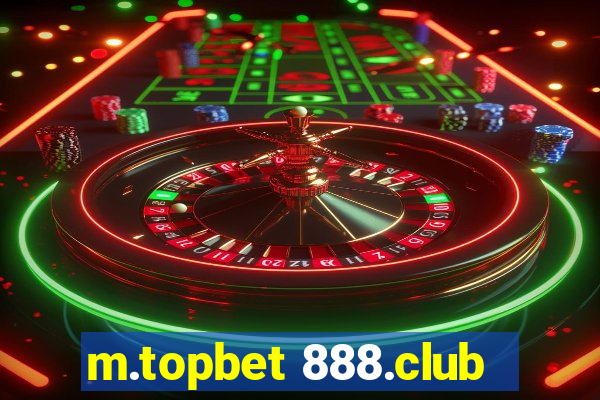 m.topbet 888.club