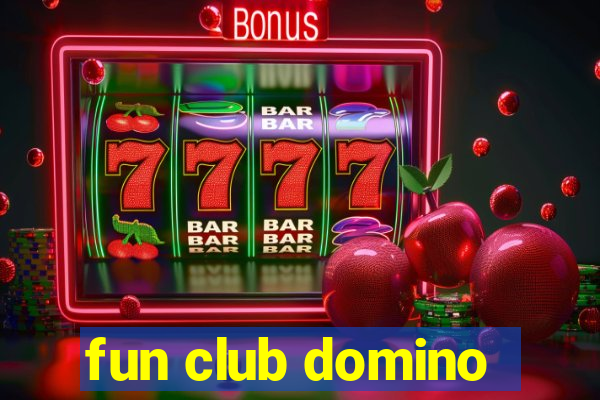 fun club domino