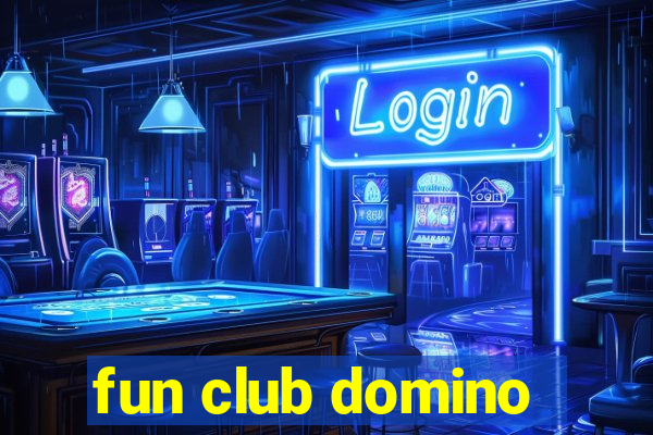 fun club domino