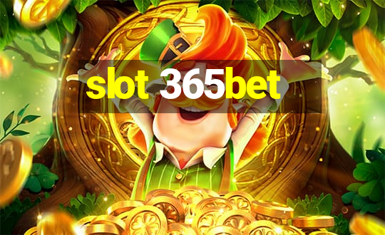 slot 365bet