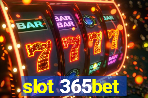 slot 365bet