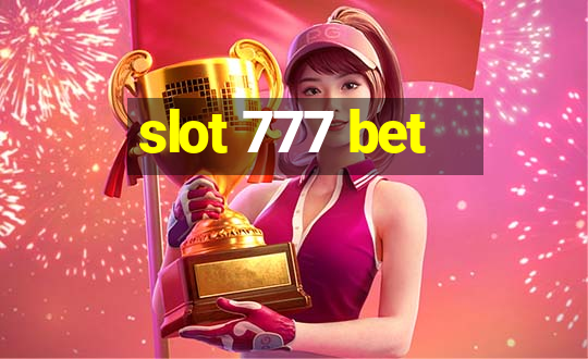 slot 777 bet