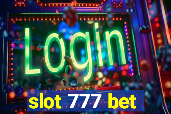 slot 777 bet