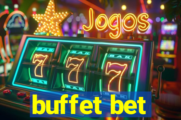 buffet bet