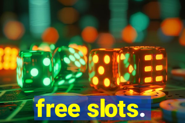 free slots.