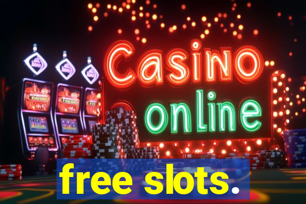 free slots.