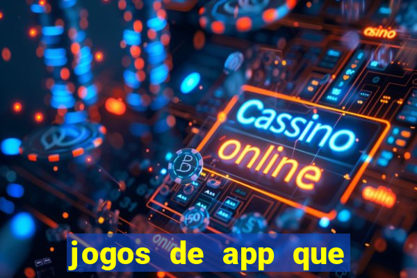 jogos de app que pagam de verdade