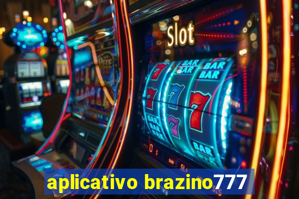 aplicativo brazino777