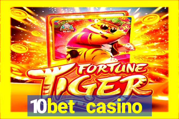 10bet casino welcome bonuses