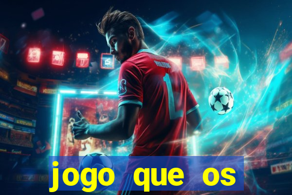 jogo que os famosos jogam para ganhar dinheiro