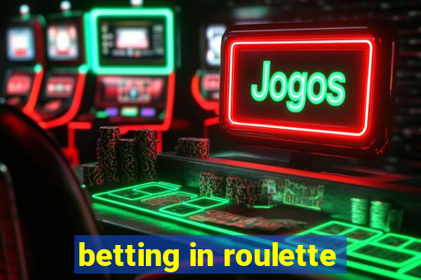 betting in roulette