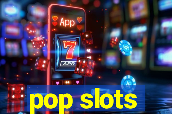 pop slots