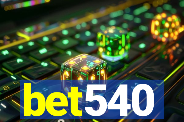 bet540