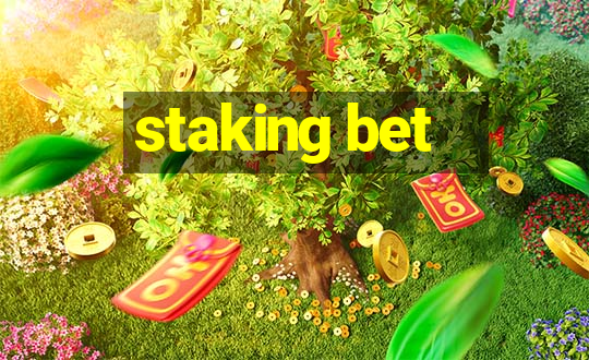 staking bet