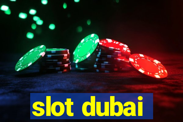 slot dubai