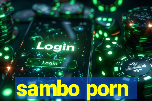 sambo porn