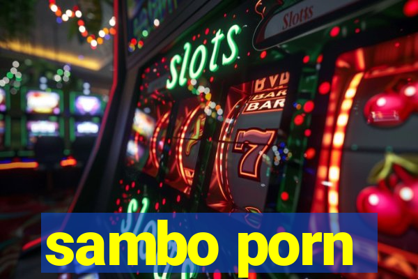 sambo porn