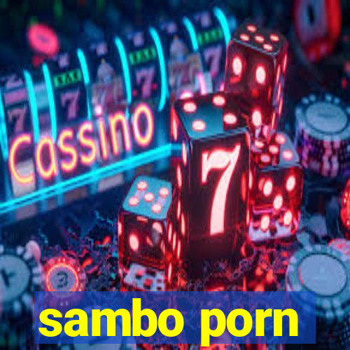 sambo porn