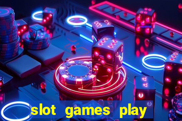 slot games play for free