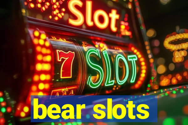 bear slots