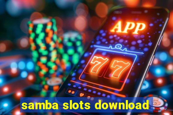 samba slots download