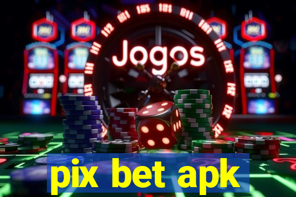 pix bet apk