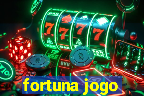 fortuna jogo