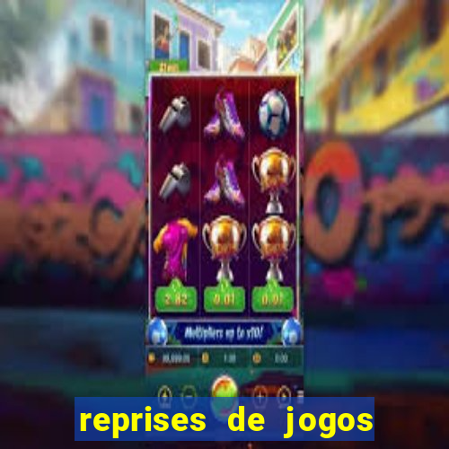 reprises de jogos de futebol