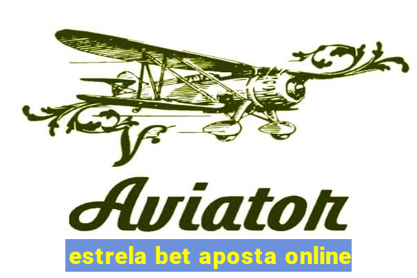 estrela bet aposta online