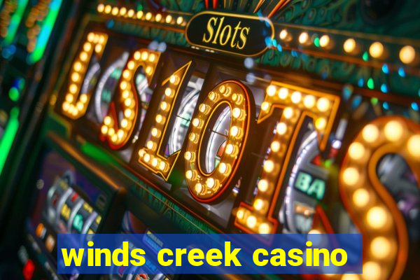 winds creek casino