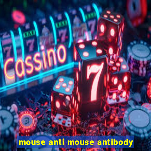 mouse anti mouse antibody