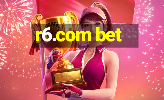 r6.com bet