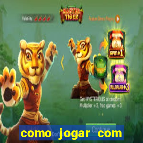 como jogar com bonus no tigre