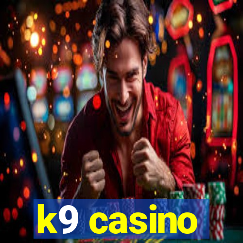 k9 casino