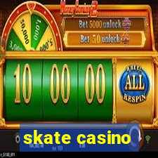 skate casino