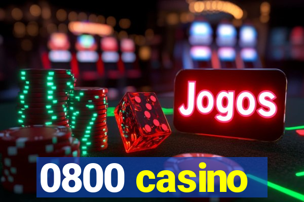 0800 casino