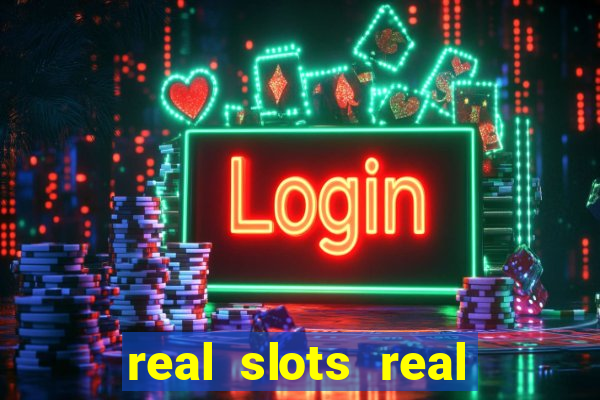 real slots real money online