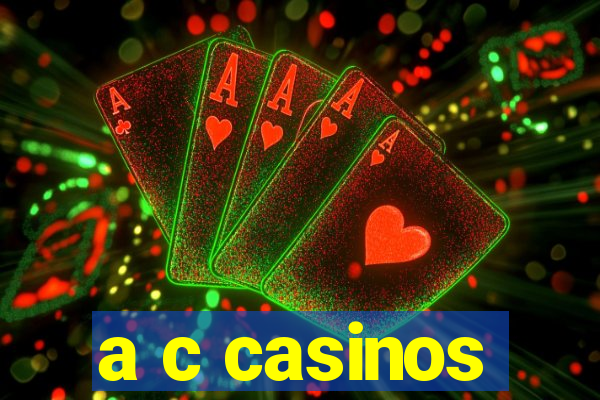 a c casinos