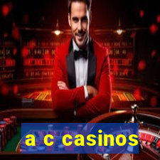 a c casinos