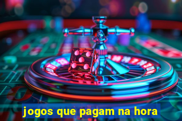 jogos que pagam na hora