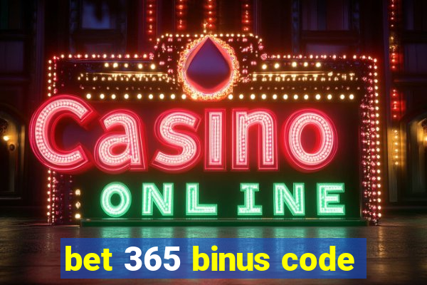 bet 365 binus code