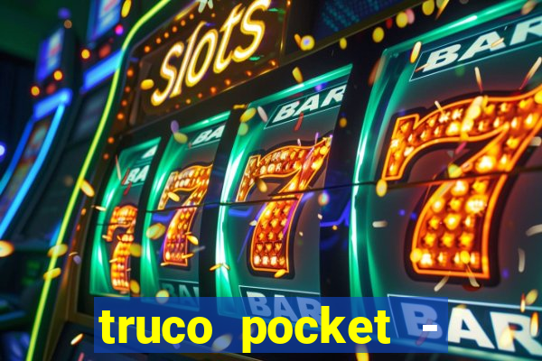 truco pocket - truco online