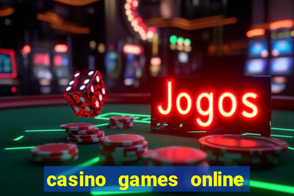 casino games online real money