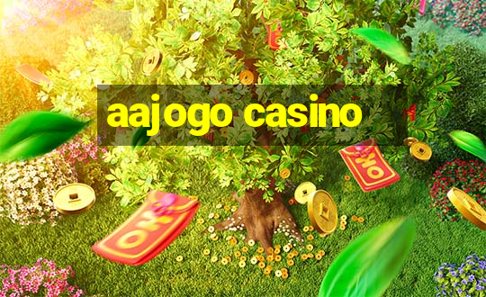 aajogo casino