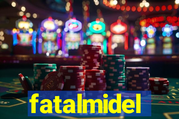 fatalmidel