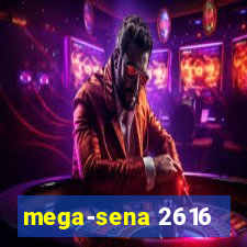 mega-sena 2616